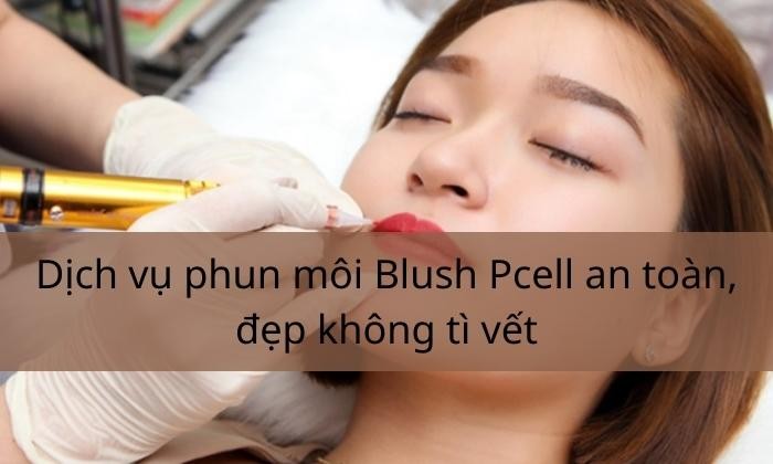 Phun môi Blush P’Cell